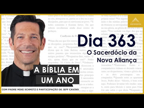 Day 363: The Priesthood of the New Covenant - The Bible in One Year (with Fr. Mike Schmitz)