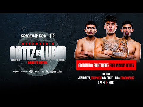 GOLDEN BOY FIGHT NIGHT PRELIMINARY BOUTS | Vergil Ortiz Jr. vs. Erickson “The Hammer” Lubin
