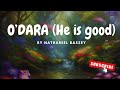 O’dara (He is good) by Nathaniel Bassey with lyrics #worshipmusic #odara 