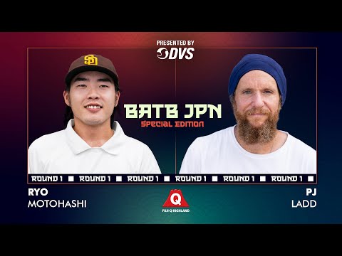 BATB JPN Special Edition: PJ Ladd VS. Ryo Motohashi - Round 1
