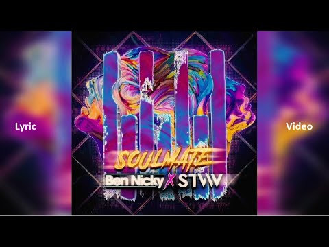 Ben Nicky x STVW  - Soulmate (Lyric Video)