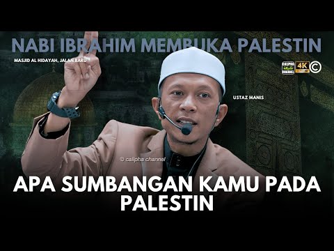 USTAZ MANIS - APA SUMBANGAN KAMU PADA PALESTIN