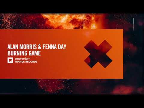 VOCAL TRANCE: Alan Morris & Fenna Day - Burning Game [Amsterdam Trance] + LYRICS