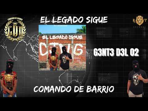 G3NT3 D3L 02 -@ComandoDeBarrioOficial (2023) -@RTRecords (EL LEGADO SIGUE)