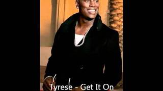 Tyrese - Get it On feat Jerome &amp; Methodman