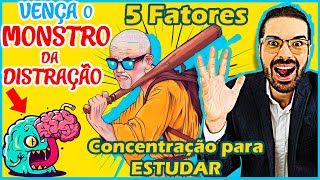 COMO SE CONCENTRAR e FOCAR nos ESTUDOS [GUIA] Os 5 SIMPLES FATORES Não Tão Evidentes que te Ensinam!
