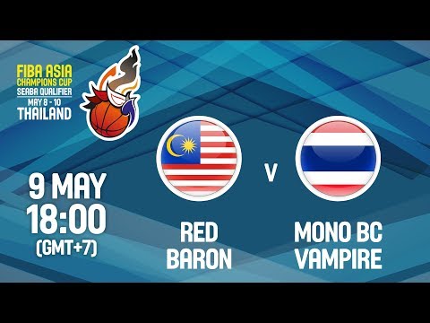 Red Baron (MAS) v Mono BC Vampire (THA) - Full Game - FIBA Asia Champions Cup 2018 SEABA Qualifier