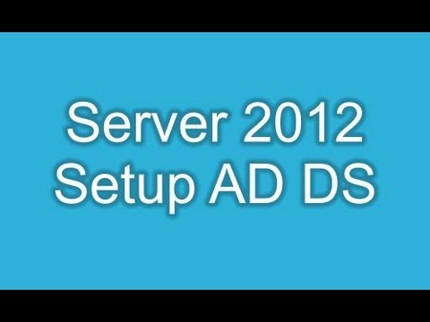 Server 2012 Setup Active Directory Domain Services Role AD DS