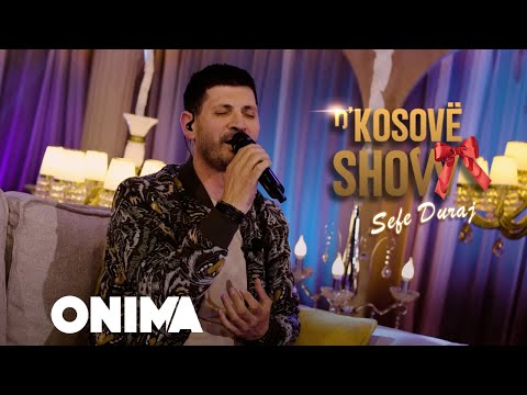 n’Kosove show : Sefe Duraj - Pse eshte keshtu jeta
