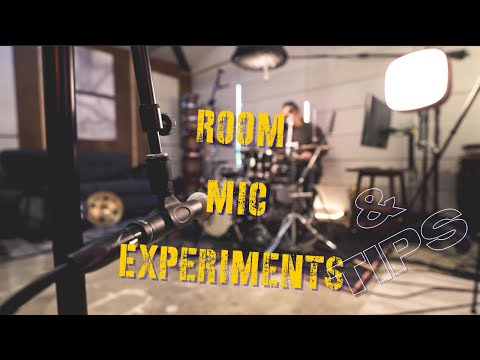 Room Mic Experiments & Tips :)