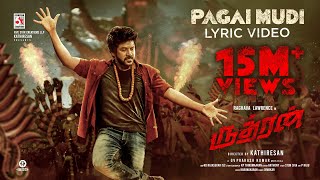 Rudhran – Pagai Mudi Lyrical  Raghava Lawrence  