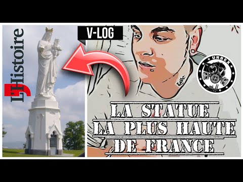 LA STATUE LA PLUS HAUTE DE FRANCE - UNE VIERGE DE 22 MÈTRES ! (Reine de la paix)