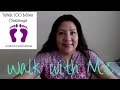 Walk 100 Miles Challenge Week 7 ~ Walk with Me