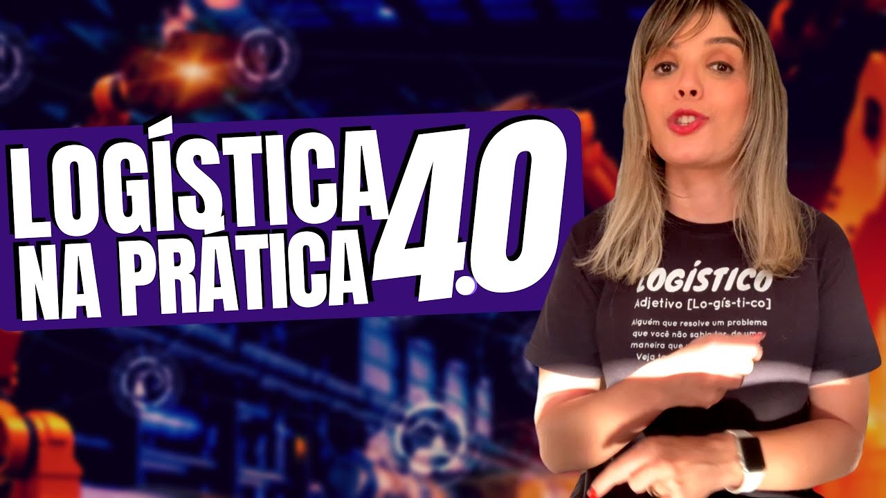 LOGÍSTICA 4.0 NA PRÁTICA