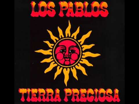 Los Pablos - Tierra Preciosa