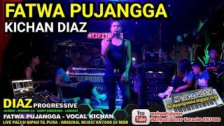 Download lagu Kichan DIAZ - Fatwa Pujangga (Cover) Music Manual KN7000 DIAZ PROGRESSIVE 2018 mp3 Download lagu Kichan DIAZ - Fatwa Pujangga (Cover) Music Manual KN7000 DIAZ PROGRESSIVE 2018 mp3