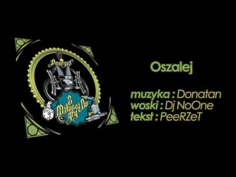 PeeRZeT - "Oszalej" (prod. Donatan, cuty: Dj NoOne)