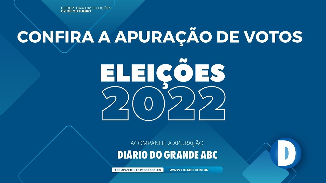 Veja a apuração dos votos do Grande ABC e nacional das eleições 2022