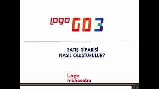 Logo Go 3 - Satış Siparişi Nasıl oluşturulur?