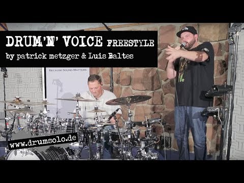 Freestyle: Drum'n'Voice //  Patrick Metzger & Luis Baltes