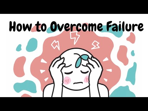 How to Overcome Failure