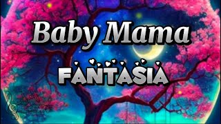 Fantasia - Baby Mama (Lyrics)