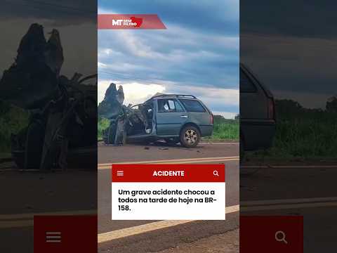 🚨 Grave acidente na BR-158 próximo ao presídio de Água Boa 🚗💥