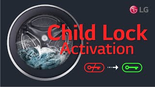 [LG Front Load Washer] Child Lock Activation & Deactivation | Safety Lock Tutorial