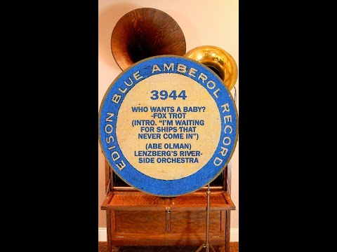 Foxtrot "Who Wants A Baby", Lenzberg's Riverside Orchestra, Edison Blue Amberol cylinder record 3944