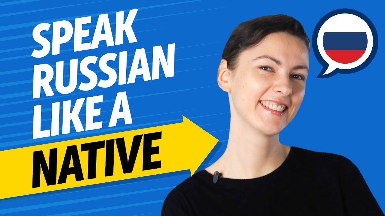 Achieve Russian Fluency: Speak Like a Native [Speaking]