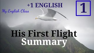 His First Flight Summary in Malayalam | notes|plus one English Chapter1 summary| Unit1|Exam