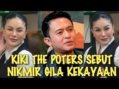 MENGEJUTKAN√√ KIKI THE POTERS BONGKAR SIFAT ASLI NIKITA MIRZANI DAN SEBUT GlLA KEKAYAAN 