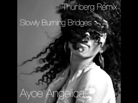 Ayoe Angelica - Slowly Burning Bridges (Thunberg Remix)