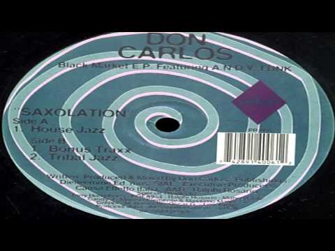 Don Carlos Feat A.N.D.Y. Funk - "Saxolation"  (House Jazz)