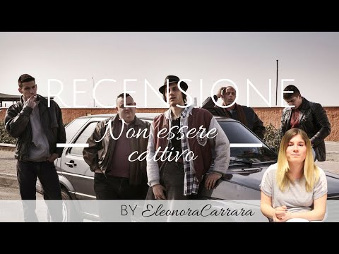 Recensione - Non essere cattivo