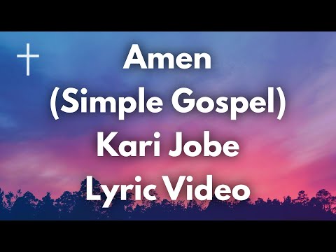 Amen (Simple Gospel) - Kari Jobe Lyrics