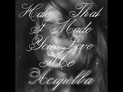 Ariana Grande - Hate That I Made You Love Me (Acapella)