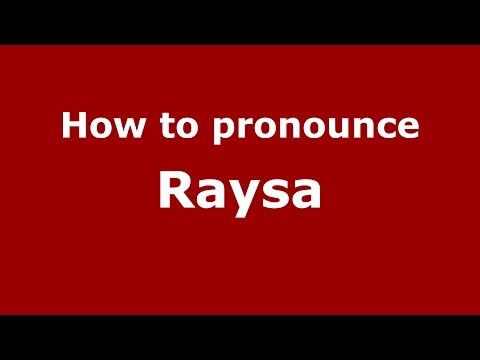How to pronounce Raysa (Brazilian Portuguese/Brazil)  - PronounceNames.com