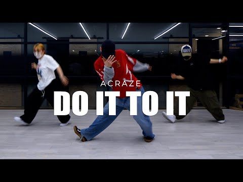 ACRAZE – Do It To It house dance choreography Han