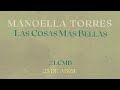 “Las Cosas Más Bellas” Manoella Torres (Sneak Peek)