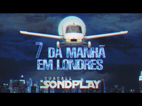 Chacall Sondplay - 7 da Manhã Em Londres ( Prod.MH2)