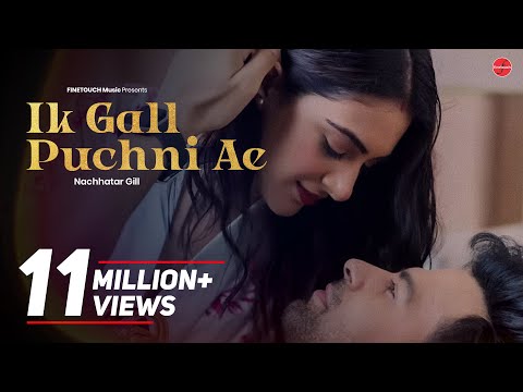 Ik Gall Puchni Ae (Official Video) : Nachhatar Gill | Punjabi Songs 2019 | @FinetouchMusic