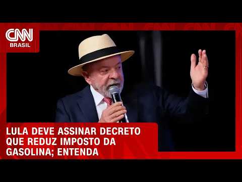Lula deve assinar decreto que reduz imposto da gasolina | CNN MERCADO
