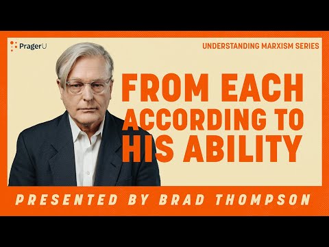 Understanding Marxism: From Each According to His Ability... | 5 Minute Videos