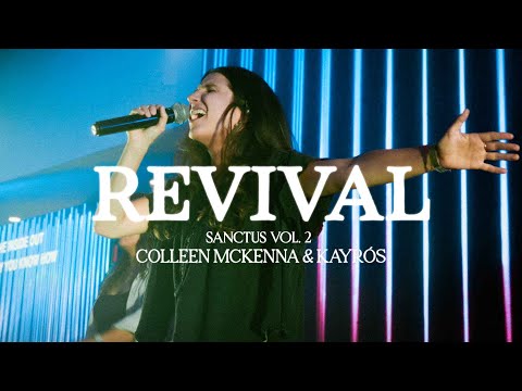 REVIVAL - COLLEEN MCKENNA & KAYRÓS | SANCTUS Vol. 2