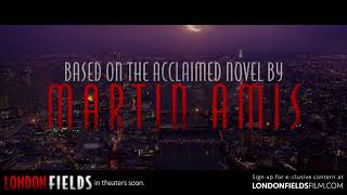 London Fields (2018) Video