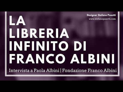 La libreria Infinito di Franco Albini | Intervista a Paola Albini | Parte 12