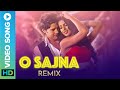 O SAJNA - Latest Remix Song 2022 | Table No. 21 | Rajeev Khandelwal & Tina Desai | Gajendra Verma