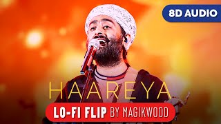 Haareya (8D AUDIO) (Lofi Flip) - Meri Pyaari Bindu - Arijit Singh | Hindi Lofi Songs by Magikwood