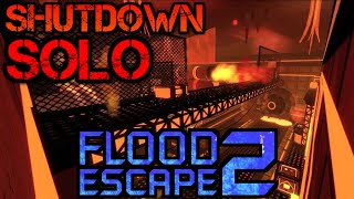 Shutdown SOLO | Flood Escape 2 Community Maps